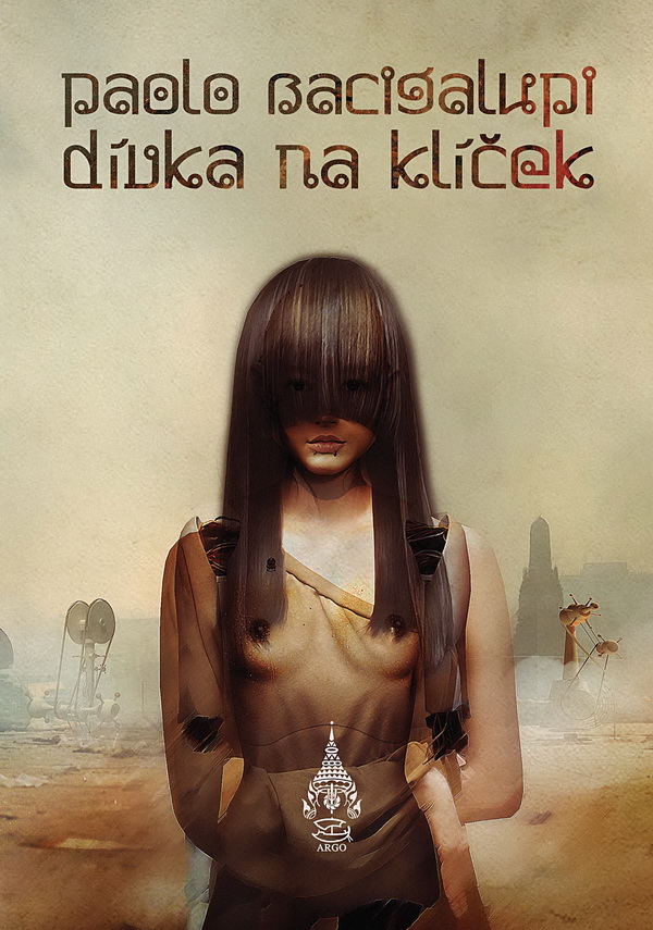 Paolo Bacigalupi: Dívka na klíček (obálka)