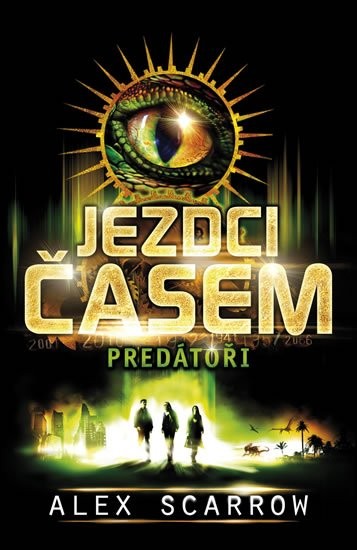 FOTO: Obálka knihy Jezdci časem - Predátoři , Alex Scarrow