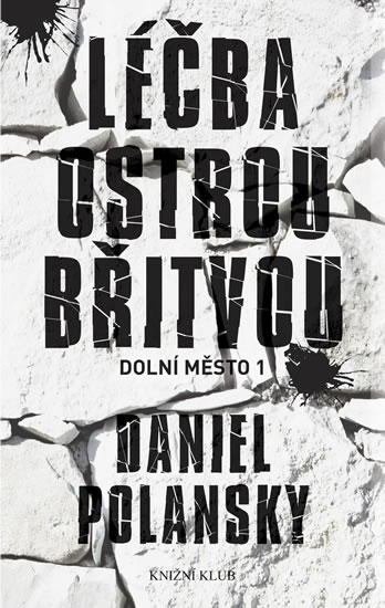 Daniel polansky - Léčba ostrou břitvou