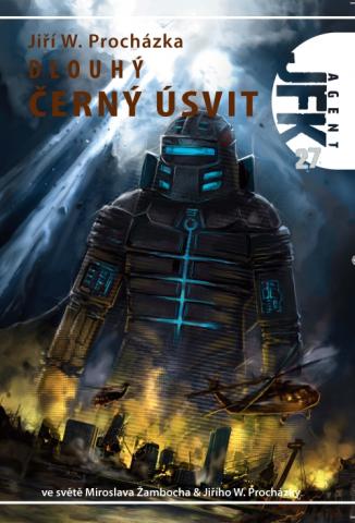Jiří W. Procházka: Agent JFK 27 - Dlouhý černý úsvit 
