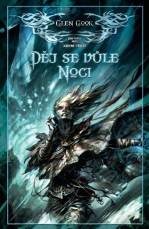 OBR: Glen Cook: Děj se vůle Noci