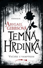 Abigail Gibbsová - Temná hrdinka