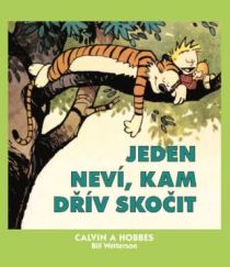 Bill Watterson: Calvin a Hobbes - Jeden nev&iacute;, kam dř&iacute;v skočit