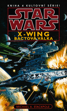 OBR: Star Wars: X-Wing, Bactova válka