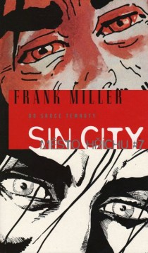 obalka: Frank MIller: SIn City: Do Srdce temnoty