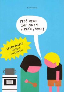 obalka Vendula Chalankova: Proc nejsi jak chlapi v praci, vole?