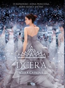 Kiera Cassová Selekce 4 - Dcera