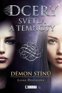 Lenka Dostálová - Dcery svetla a temnoty