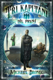 Michael Bronec - Tři kapitáni I.