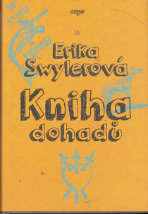 Erika Swylerová - Kniha dohadů