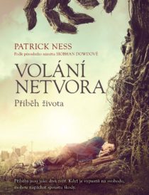 Patrick Ness: Volání netvora - Příběh života