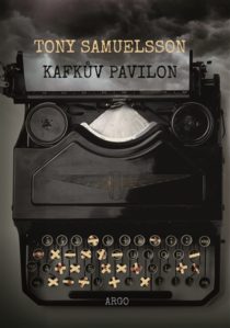 Tony Samuelsson: Kafkův pavilon