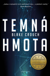 Blake Crouch - Temná hmota