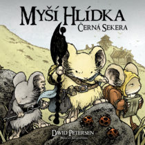 RECENZE komiksu Davida Petersena Myší hlídka: Černá sekera
