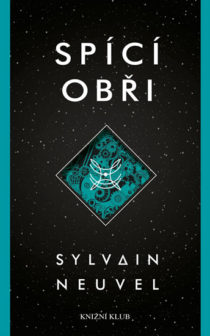 Sylvain Neuvel: Spící obři