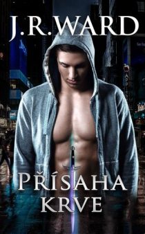 J. R. Ward: Odkaz černé dýky 2 - Přísaha krve