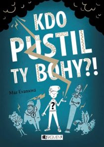 Mary Evans - Kdo pustil ty bohy!