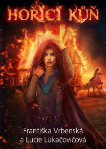 Františka Vrbenská, L. Lukačovičová - Hořící kůň