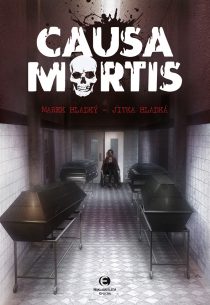 Marek Hladký a Jitka Hladká: Causa mortis