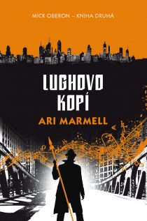 Ari Marmell: Mick Oberon 2 - Lughovo kopí