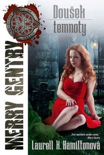 Laurell Kaye Hamiltonová: Merry gentry 7 - Doušek temnoty