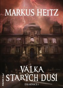 Markus Heitz: Exkarnace 1 - Válka Starých duší