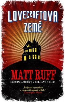 Matt Ruff: Lovecraftova země
