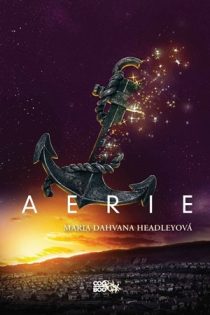 Maria Dahvana Headleyová: Aerie
