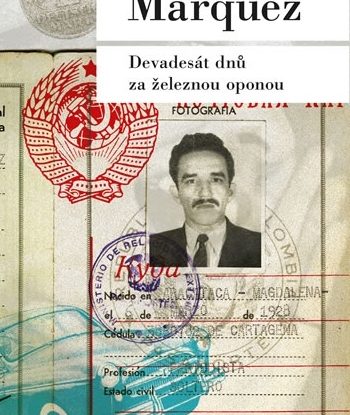 Gabriel Garcia Marquez: Devadesat dnu za zeleznou oponou