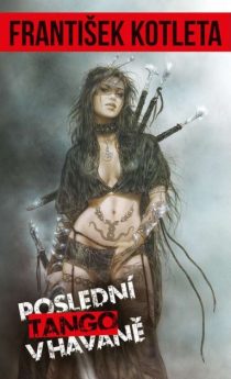 František Kotleta: Tomáš Kosek 3 - Poslední tango v Havaně