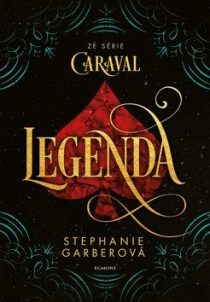Stephanie Garberová: Caraval 2 - Legenda