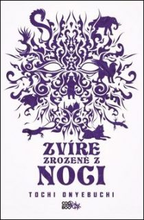 Tochi Onyebuchi - Zvíře zrozené z noci