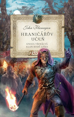John Flanagan: Hraničářův učeň 13 - Klan Rudé lišky
