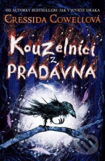 Cressida Cowellová: Kouzelníci z pradávna