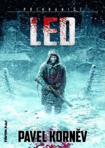 Pavel Korněv: Příhraniční 1 – Led