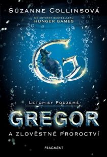 Suzanne Collins: Letopisy Podzemě 2 – Gregor a zlověstné proroctví