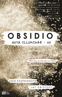 Amie Kaufmanová, Jay Kristoff: Akta Illuminae 3 - Obsidio