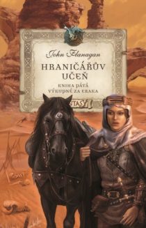 John Flanagan: Hraničářův učeň 5 – Výkupné za Eraka