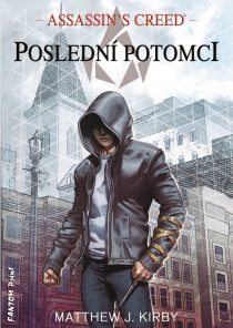 Matthew J. Kirby Assassin's Creed - Poslední potomci