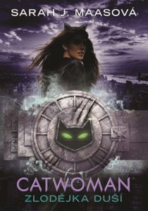 Sarah J. Maasová: Catwoman - Zlodějka duší