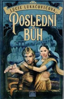 Lucie Lukačovičová: Poslední bůh