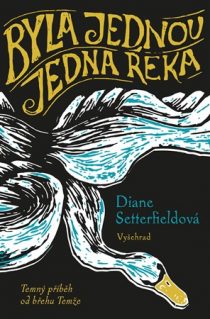 Diane Setterfieldová: Byla jednou jedna řeka