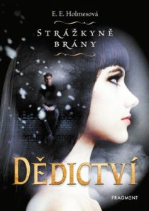 E. E. Holmesová: Strážkyně brány - Dědictví