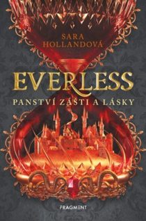 Sara Hollandová: Everless 2 - Panství zášti a lásky