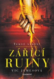 Vic Jamesová: Temné nadání 3 - Zářící ruiny