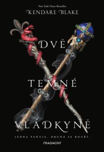 Kendare Blakeová: Temné koruny 3 - Dvě temné vládkyně