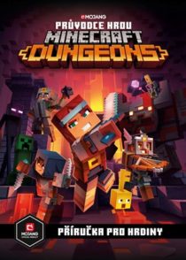 Kolektiv: Minecraft - Průvodce hrou Dungeons: Příručka pro hrdiny