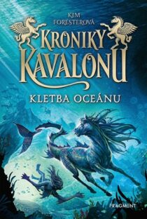 Kim Foresterová: Kroniky Kavalonu 2 - Kletba oceánu