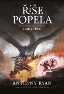Anthony Ryan: Draconis Memoria 3 - Říše popela