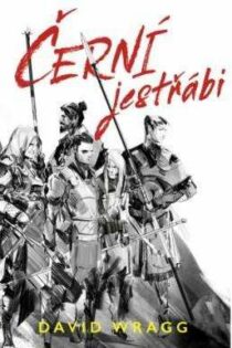 David Wragg: Černí jestřábi